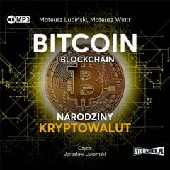 Bitcoin i blockchain. Narodziny kryptowalut CD - Mateusz Wiatr, Mateusz Lubiński