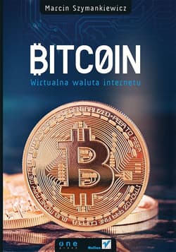Bitcoin Wirtualna waluta internetu - Marcin Szymankiewicz