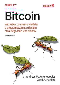 Bitcoin. Wszystko, co musisz wiedzieć o programowaniu z użyciem otwartego łańcucha bloków wyd. 3 - David Harding