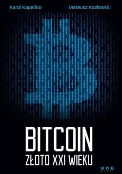 Bitcoin Złoto XXI wieku - Kozłowski Mateusz