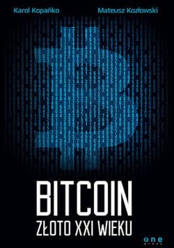 Bitcoin. Złoto XXI wieku - ebook - Karol Kopańko, Kozłowski Mateusz