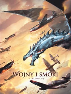 Bitwa o Anglię. Wojny i smoki. Tom 1 - Vincent Cara, Jarry Nicolas