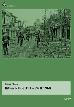 Bitwa o Hue 31 I - 24 II 1968 - Patryk Masny