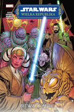 Bitwa o Moc. Star Wars. Wielka Republika. Faza II. Tom 2 - Cavan Scott