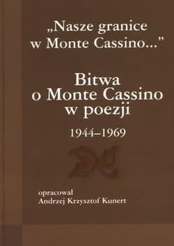 Bitwa o Monte Cassino w poezji 1944-1969 - Kunert Andrzej Krzysztof