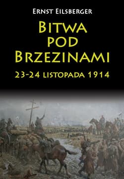 Bitwa pod Brzezinami 23-24 listopada 1914 - Ernst Eilsberger