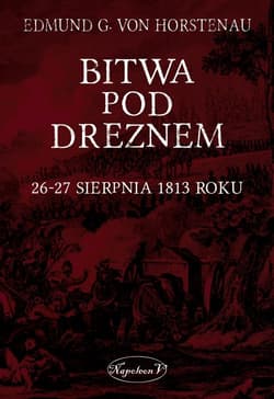 Bitwa pod Dreznem. 26-27 sierpnia 1813 roku