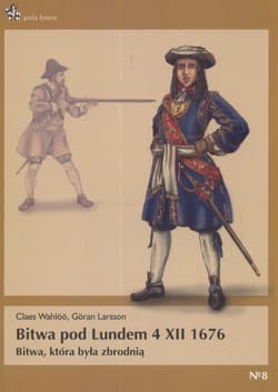 Bitwa pod Lundem 4 XII 1676 Bitwa która była zbrodnią - Wahloo Claes