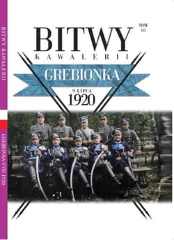 Bitwy Kawalerii nr 10 Grebionka - Opracowanie Zbiorowe