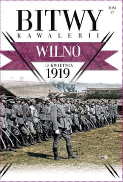Bitwy Kawalerii nr 17 Wilno 19 kwietnia 1919
