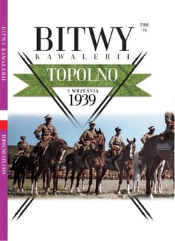 Bitwy Kawalerii Tom 16 Topolno