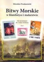 Bitwy morskie w filatelistyce i malarstwie Od starożytności do I wojny światowej Tom 1 - Mirosław Proskurnicki