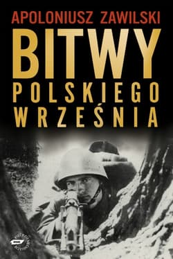 Bitwy polskiego września - Apoloniusz  Zawilski