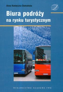 Biura podróży na rynku turystycznym - Konieczna-Domańska Anna