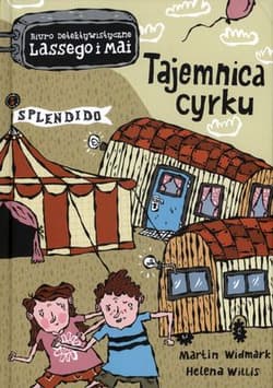 Biuro detektywistyczne Lassego i Mai Tajemnica cyrku - Martin Widmark, Helena Willis
