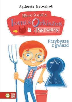 Biuro śledcze Tomuś Orkiszek i Partnerzy Tom 5 Przybysze z gwiazd - Agnieszka Stelmaszyk