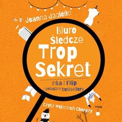 Biuro Śledcze Trop Sekret. Inka i Filip i znikające bestsellery - audiobook - Joanna Jagiełło