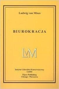 Biurokracja - Mises Ludwig