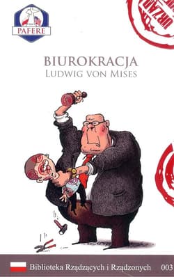 Biurokracja Biblioteka Rządzących i Rządzonych Tom 3 - Mises Ludwig