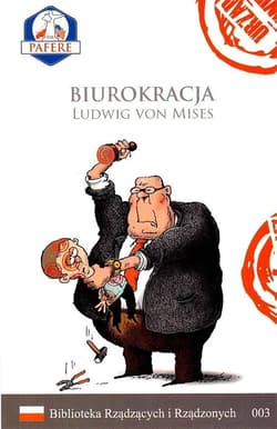 Biurokracja Biblioteka Rządzących i Rządzonych Tom 3 - Mises Ludwig