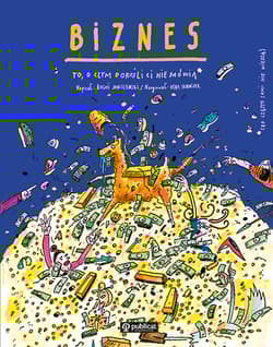 Biznes. To, o czym dorośli Ci nie mówią - Boguś  Janiszewski, Skorwider Max