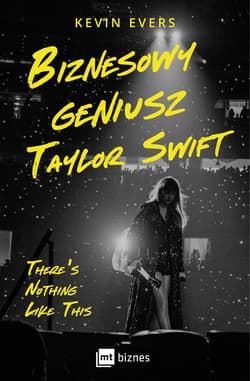 Biznesowy geniusz Taylor Swift - Kevin Evers
