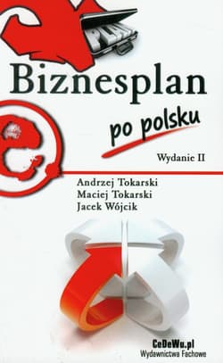 Biznesplan po polsku - Tokarski Andrzej, Tokarski Maciej, Wójcik Jacek