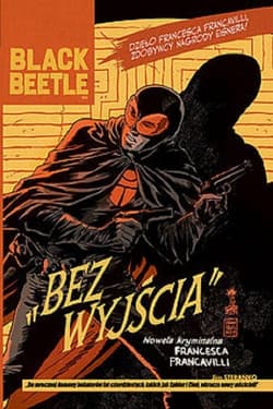 Black Beetle Bez Wyjścia - Francavilla Francesco