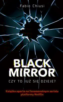 Black Mirror Czy to już się dzieje - Fabio Chiusi