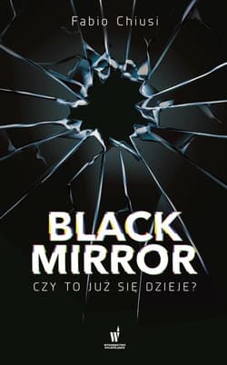 Black Mirror Czy to już się dzieje - Fabio Chiusi