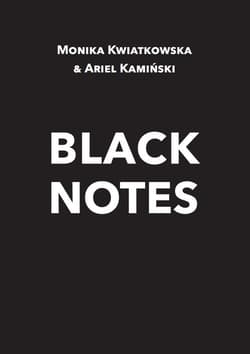 Black Notes - Kwiatkowska Monika, Kamiński Ariel