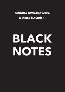 Black Notes - Kwiatkowska Monika, Kamiński Ariel