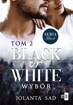 Black or White Wybór - Jolanta Sad