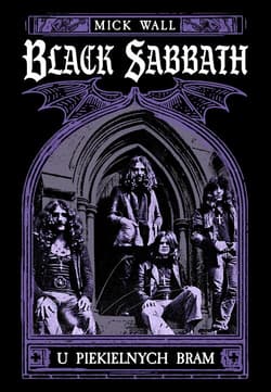 Black Sabbath U piekielnych bram - Mick Wall