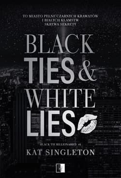 Black Ties & White Lies. Black Tie Billionaires. Tom 1 - Kat Singleton