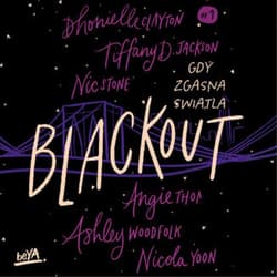 Blackout. Gdy zgasną światła - audiobook - i in., Angie Thomas, Stone Nic, Jackson Tiffany D, Clayton Dhonielle