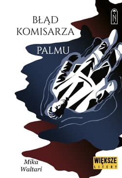 Błąd komisarza Palmu. Komisarz Palmu. Tom 2. Większe litery - Waltari Mika