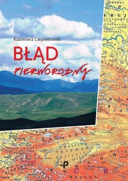 Błąd pierworodny - Kazimierz Ciepielowski