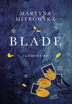 Blade. Canmore. Tom 1 - Martyna Mitrowska