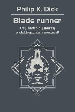 Blade runner. Czy androidy marzą o elektrycznych owcach? - ebook - Philip K. Dick