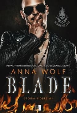 Blade. Seria Storm Riders MC. Tom 1 - Anna Wolf