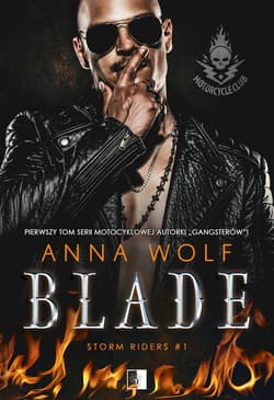 Blade. Seria Storm Riders MC. Tom 1 - Anna Wolf