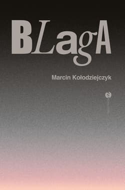 Blaga - Marcin Kołodziejczyk
