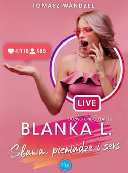 Blanka L.. Sława, pieniądze i seks - Tomasz Wandzel