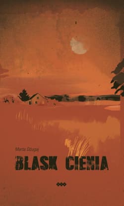 Blask cienia - Marta Dżugaj