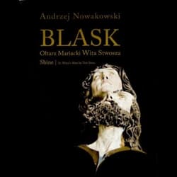 Blask Ołtarz Mariacki Wita Stwosza Shine St. Mary's Altar by Veit Stoss - Andrzej Nowakowski