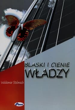 Blaski i cienie władzy