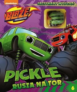 Blaze i Megamaszyny 6 Pickle rusza na tor Książka z zabawką