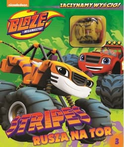 Blaze i Megamaszyny Zaczynamy wyścig! Tom 3 Stripes rusza na tor