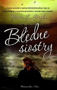 Błędne siostry - ebook - Renata L. Górska